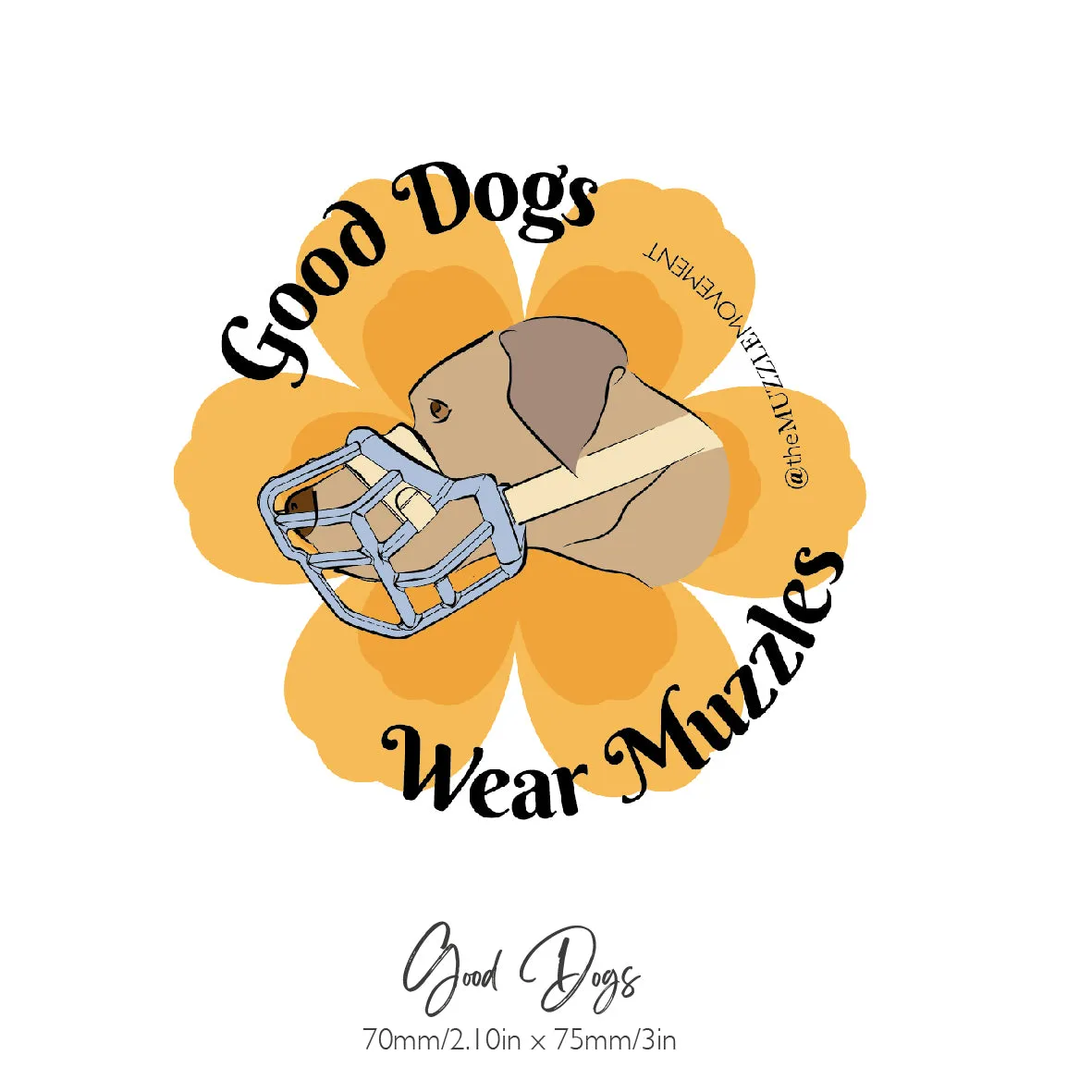 ‘Good dogs wear muzzles’ Sticker