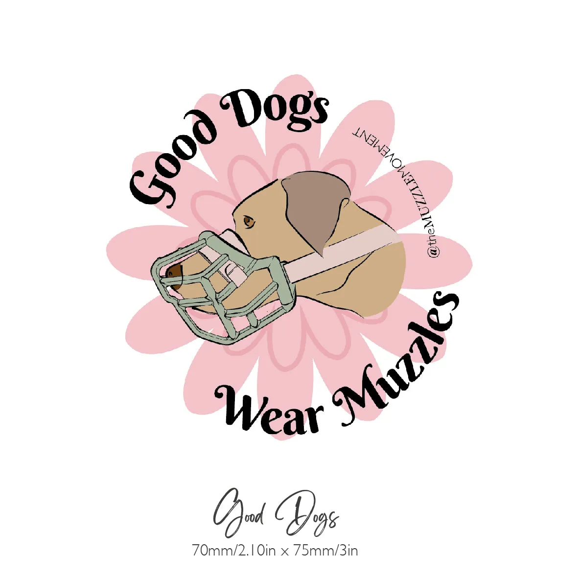 ‘Good dogs wear muzzles’ Sticker