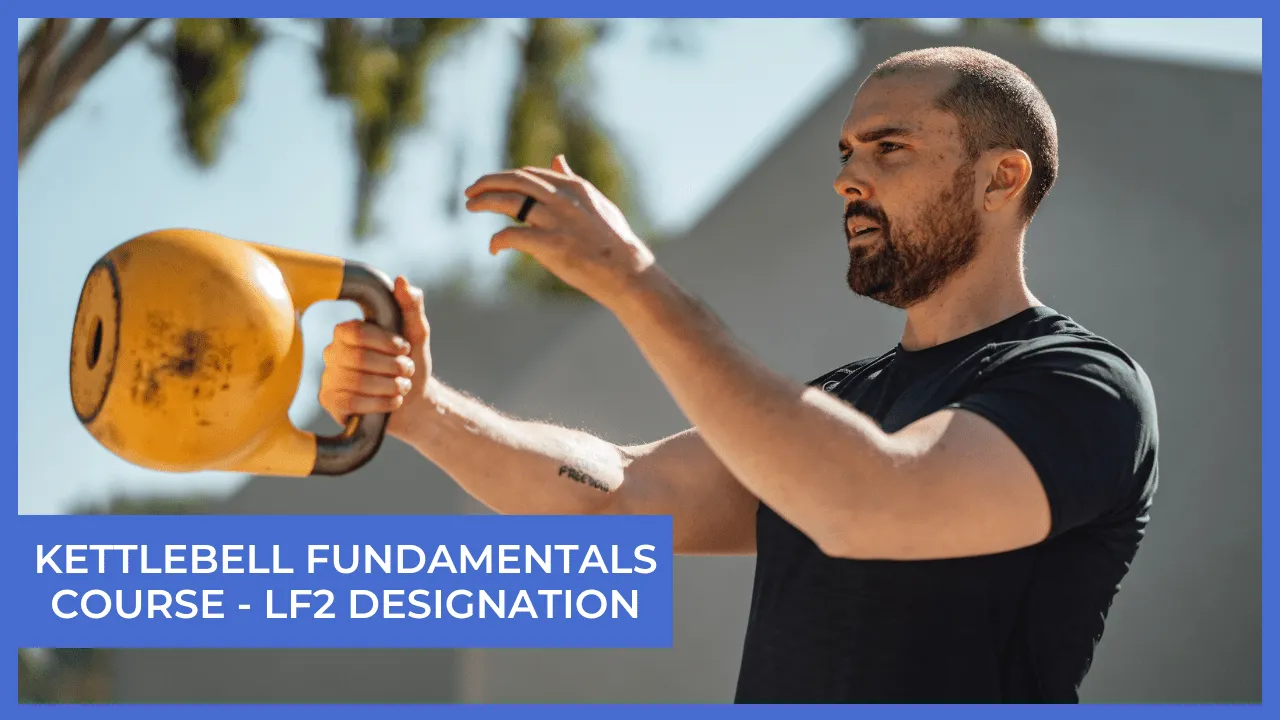 Kettlebell Fundamentals Instructor Course - LF2