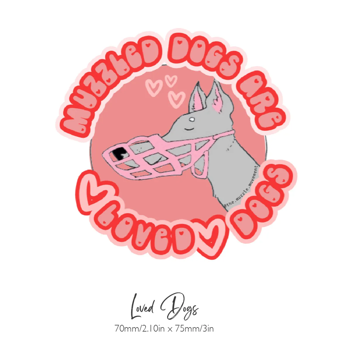 'Muzzled dogs are LOVED dogs' Sticker